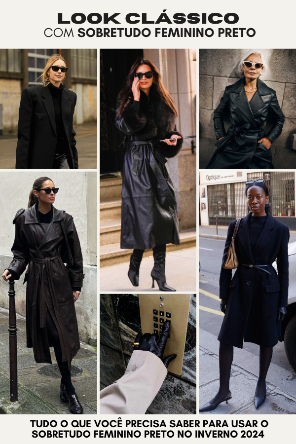 Looks clássicos com o sobretudo feminino preto